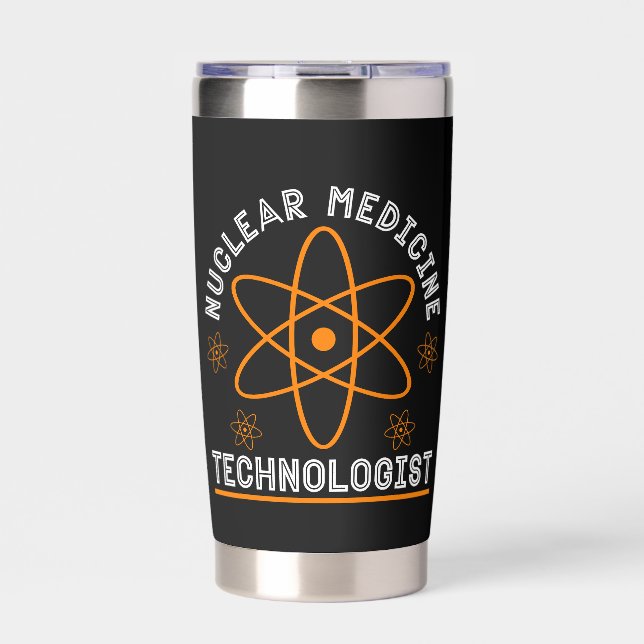 Radiology Nuclear Medicine Technologist Xray Tech Insulated Tumbler (Front)