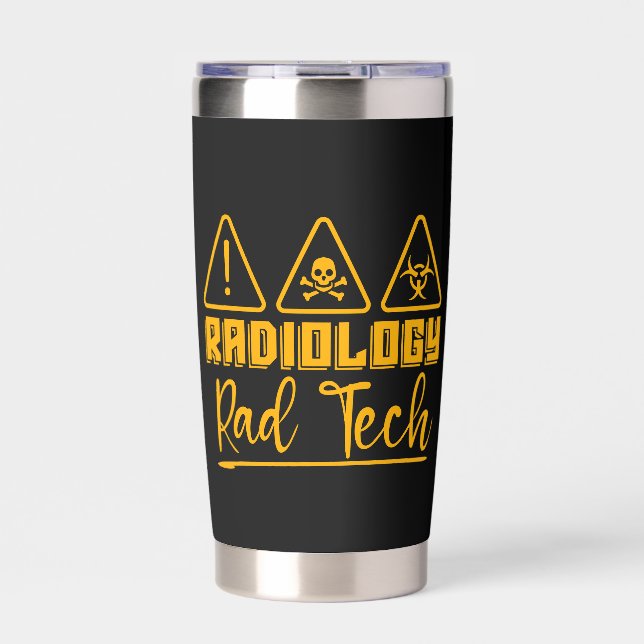 Radiology Rad Tech Radiologist Xray Technician Insulated Tumbler (Front)
