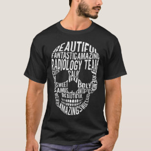 Radiology Rad Tech Technologist Radiologist X ray T-Shirt