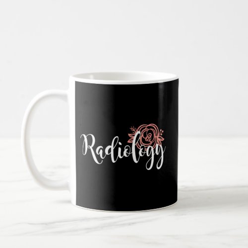 Radiology Radiologist Rad Tech X_Ray Tech Coffee Mug