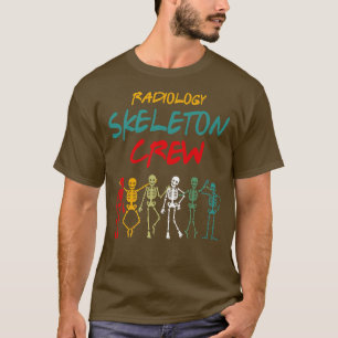 Radiology Skeleton Crew  T-Shirt