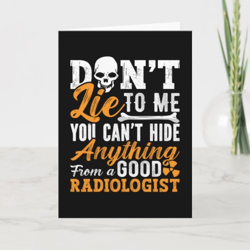 Radiology Tech Dont Lie To Me Technologist Xray Card