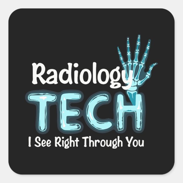 Radiology Tech Humor X Ray Square Sticker (Front)