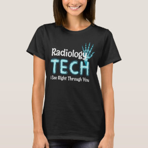 Radiology Tech Humor X Ray T-Shirt