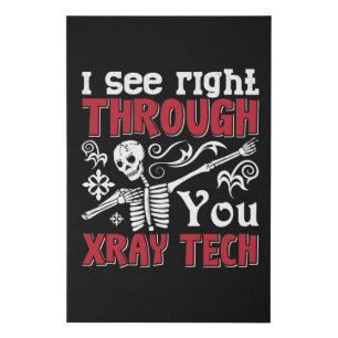 Radiology Tech I See Right Through You Xray Tech Faux Canvas Print