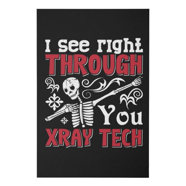Radiology Tech I See Right Through You Xray Tech Faux Canvas Print (Front)