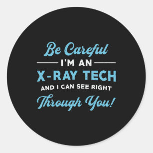 Radiology Tech I'm An X-Ray Tech Xray Radiologist Classic Round Sticker
