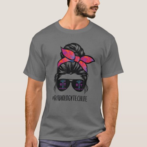 Radiology Tech Life Messy Bun Hair Glasses Rad Tec T_Shirt