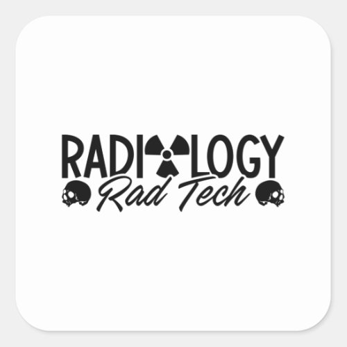 Radiology Tech Rad Medicine Xray Technologist Square Sticker