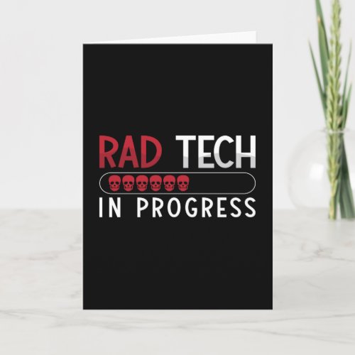 Radiology Tech Rad Tech In Progress Technologist Card