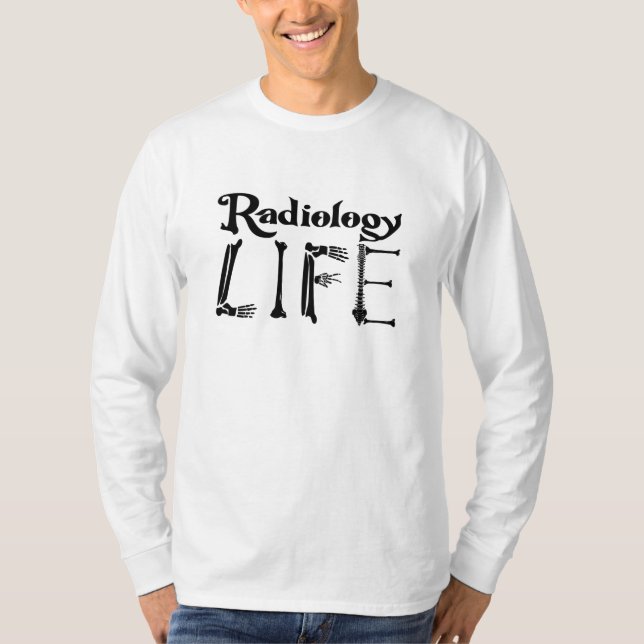 Radiology Tech Radiology Life Technologist Xray T-Shirt (Front)