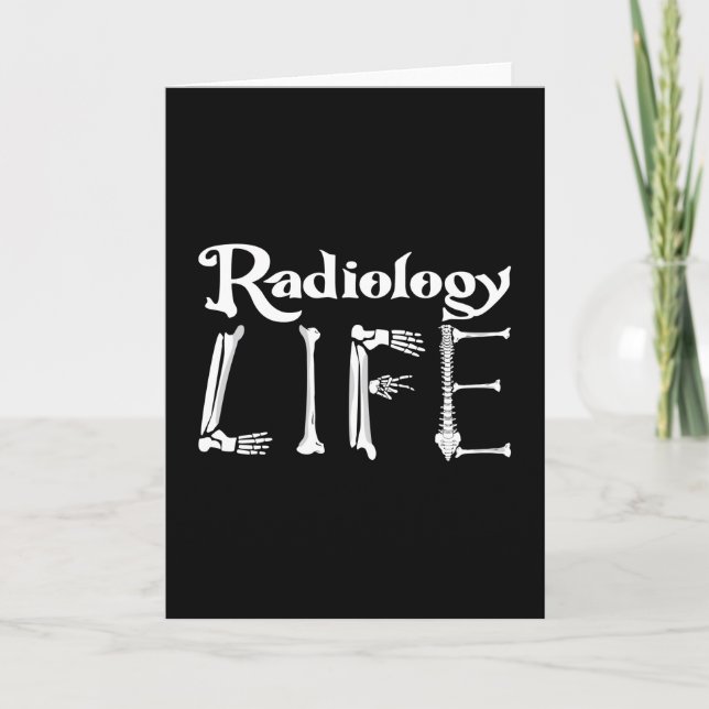 Radiology Tech Radiology Life Xray Technologist Card (Front)