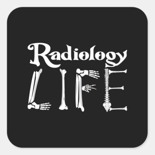 Radiology Tech Radiology Life Xray Technologist Square Sticker