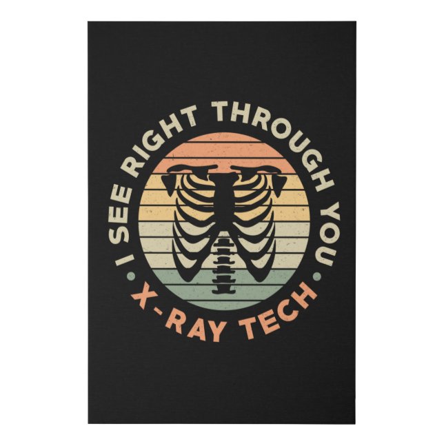 Radiology Tech See Right Through You X-Ray Tech Faux Canvas Print (Front)