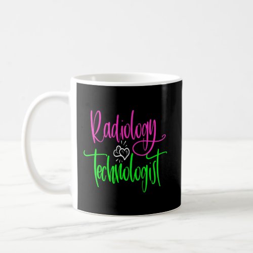Radiology Technician X_Ray Rad Tech Gift Pink Gree Coffee Mug