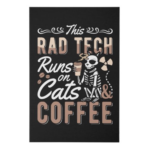 Radiology This Rad Tech Runs Cats And Coffee Xray Faux Canvas Print