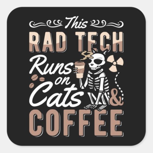Radiology This Rad Tech Runs Cats And Coffee Xray Square Sticker