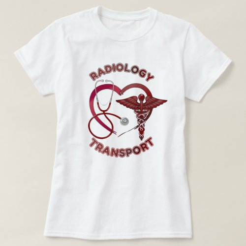Radiology Transport_nursing_doctor_gifts_medical T_Shirt