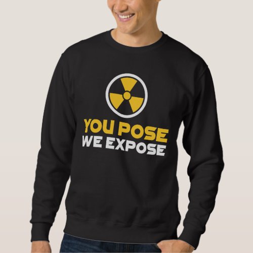 Radiology X_Ray Tech Gift Radioactive nuclear Sweatshirt
