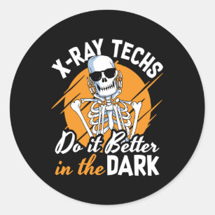 Radiology X-Ray Techs Do It Better In The Dark Classic Round Sticker