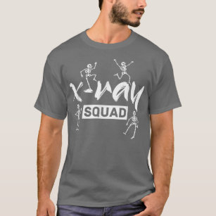 radiology Xray Skeleton Squad Funny Radiologist  T-Shirt
