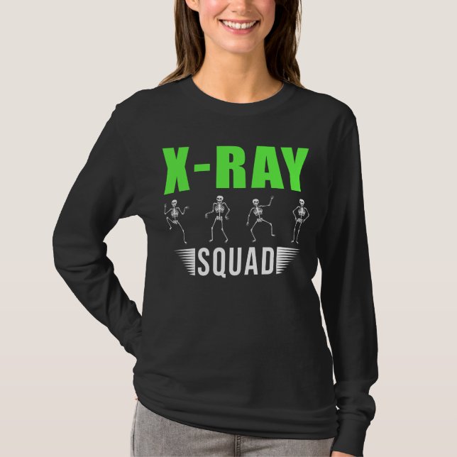 Radiology Xray Skeletons Funny Radiologist Squad T-Shirt (Front)