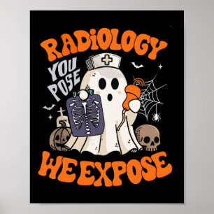 Radiology You Pose We Expose Retro Halloween Xray  Poster