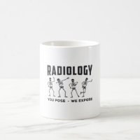 Radiology You Pose We Expose Technologist X-Ray