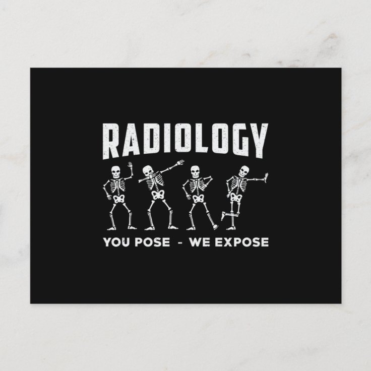 Radiology You Pose We Expose Technologist Xray Postcard Zazzle