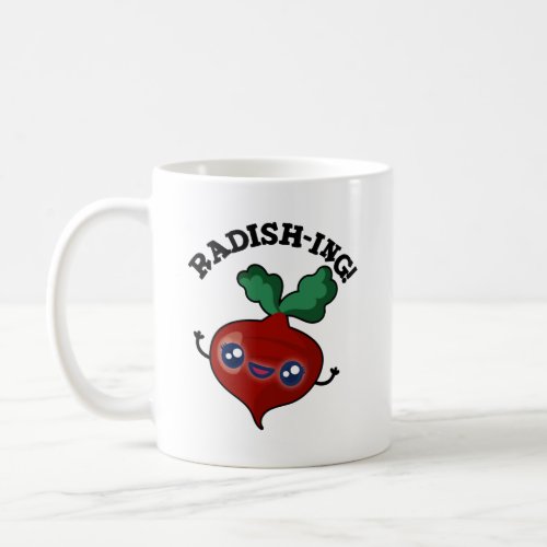 Radish_ing Funny Veggie Radish Pun Coffee Mug