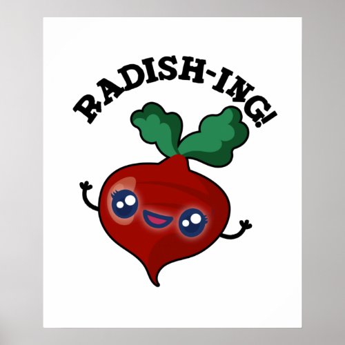 Radish_ing Funny Veggie Radish Pun Poster