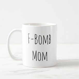 Rae Dunn Inspired F-Bomb Mom Coffee Mug