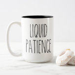 RAE DUNN Inspired Liquid Patience Coffee Mug