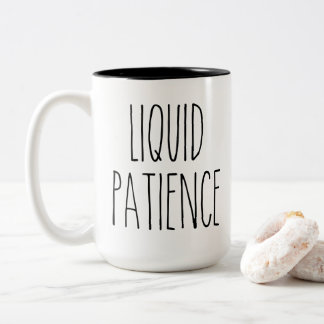 RAE DUNN Inspired Liquid Patience Coffee Mug