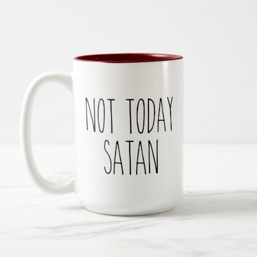 RAE DUNN Inspired Not Today Satan Coffee Mug