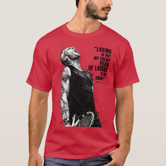 Rafael Nadal Quotes 1 T-Shirt