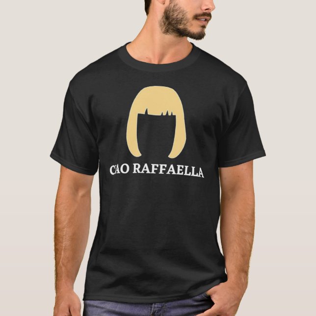 raffaella carrà, ciao raffaella carrà, rip raffael T-Shirt (Front)