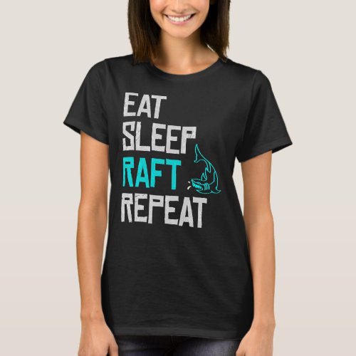 Raft Game Eat Sleep Raft Repeat Funny Shark Attack T_Shirt