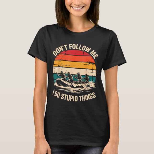 Rafting Design For Men Women White Water River Raf T-Shirt (Front)