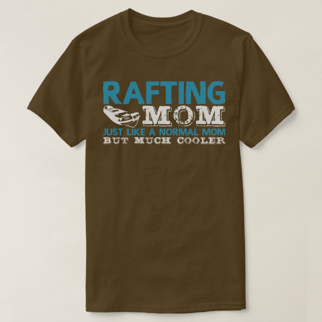 Rafting Mom Joke Rafter Raft Mommy Canoe  T-Shirt (Design Front)