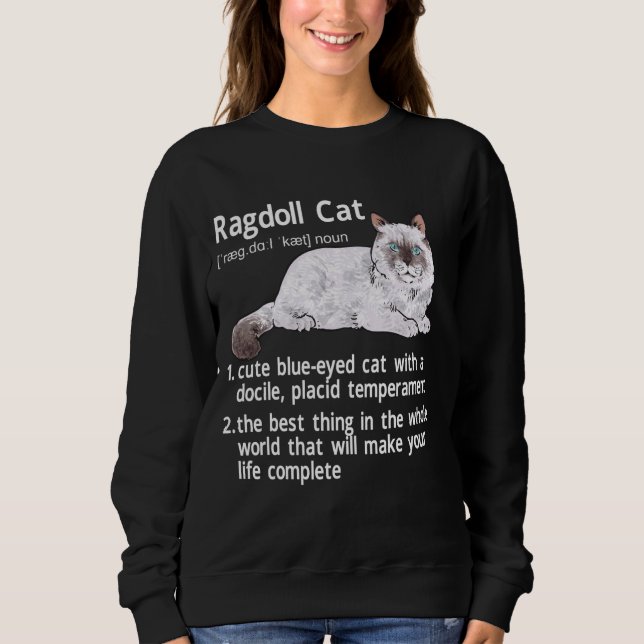 Ragdoll Cat Definition Ragdoll Cat Owner Sweatshirt (Front)