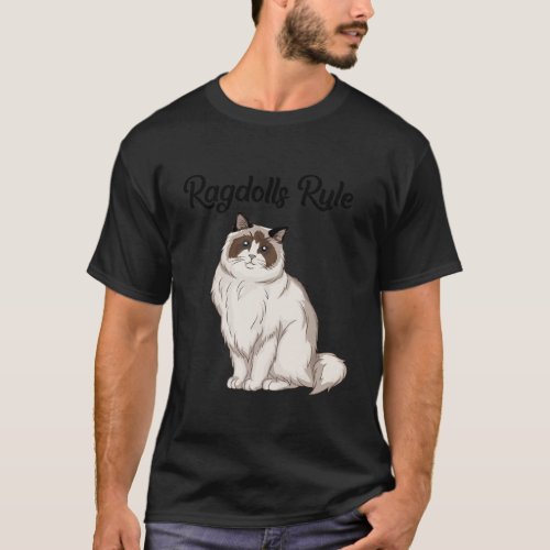 Ragdoll Cat Gift Ragdolls Rule Ragdoll Cat T_Shirt