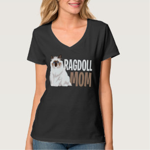 Ragdoll Cat Mom Funny Cat Owner Lovers T-Shirt