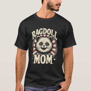 Ragdoll Cat Mom Funny Ragdoll Cat Pet For Women 1 T-Shirt
