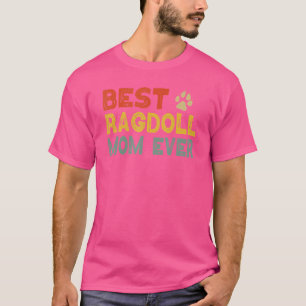 Ragdoll Cat Mom Owner Breeder  Kitten T-Shirt