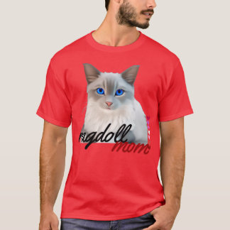 ragdoll mom T-Shirt