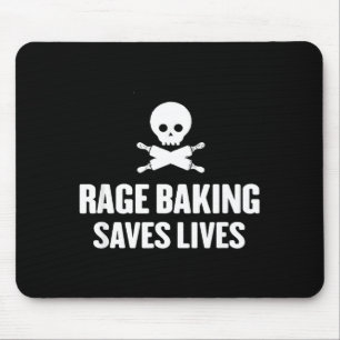 Rage Baking Saves Live Skull Funny Baker Cook Chef Mouse Pad
