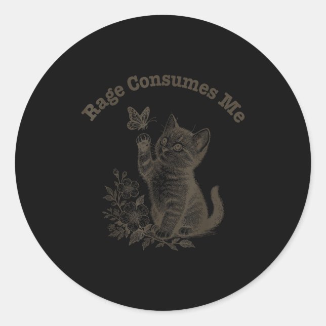 Rage Consumes Me Cat  Classic Round Sticker (Front)