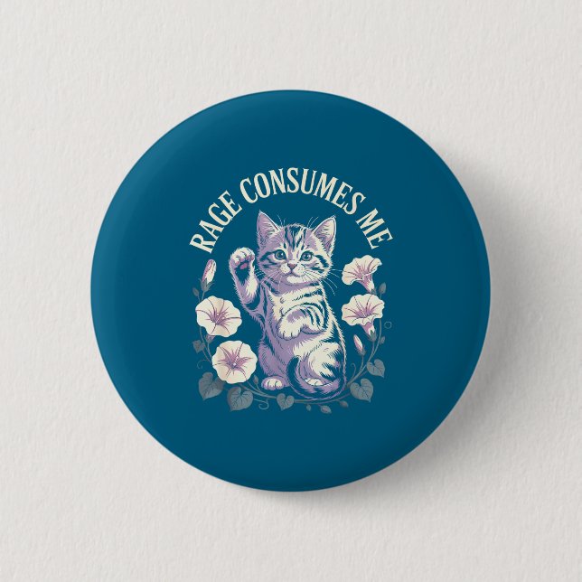 Rage Consumes Me Cute Kitten  Button (Front)