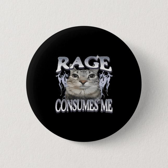 Rage Consumes Me Funny Silly Staring Cat Meme Wome Button (Front)